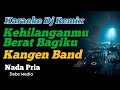 Karaoke Dj Kehilanganmu Berat Bagiku - Kangen Band Remix Low Key