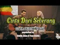 Lagu CINTA DARI SEBERANG ~ COVER REGGAE AKUSTIK ~ Dipopulerkan Oleh ZINIDIN ZIDAN FT YAYA NABILA