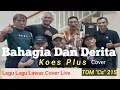 Lagu Bahagia Dan Derita (Koes Plus) cover TOM \