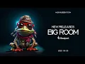 BEATPORT BIG ROOM NEW RELEASES JUNE 2023