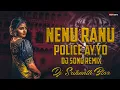 Download Lagu #trending   NENU RANU POLICE AYYO FOLK SONG REMIX DJ SRIKANTH BLNR