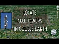 How to Locate Cell Towers in Google Earth