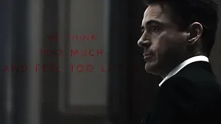 We Think Too Much And Feel Too Little 