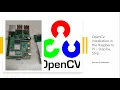Installation of OpenCV in the Raspberry Pi - Step by Step Process