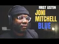 Download Lagu First Time Hearing Joni Mitchell - Blue | Reaction!!