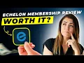 Echelon Membership Review 2025 Pros and Cons - Honest Unbiased