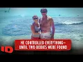 Husband s Control Over Wife Made Friends And Family Fear Her Safety American Monster ID