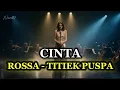 CINTA - ROSSA || TITIEK PUSPA ( COVER ORKESTRA VERSION )
