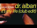 Download Lagu Dr. Alban - It's My Life (Club Remix) [Official Audio]