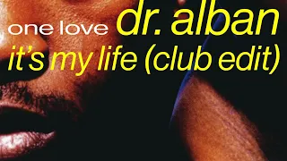 Dr Alban It S My Life Club Remix Official Audio 