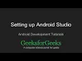 Android Development Tutorials Setting up the Android Studio GeeksforGeeks