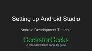 Android Development Tutorials Setting up the Android Studio GeeksforGeeks