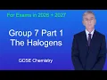 GCSE Chemistry Revision Group 7 Part 1 The Halogens