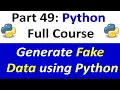 Generate Fake Data using Python Python Full Course for Beginners Part 49