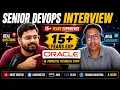 15 Years Oracle Engineer Reveals Real Senior DevOps Interview Questions Candidate 25
