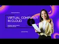 Google Compute Engine GCE - Your Virtual Cloud Computer Explained