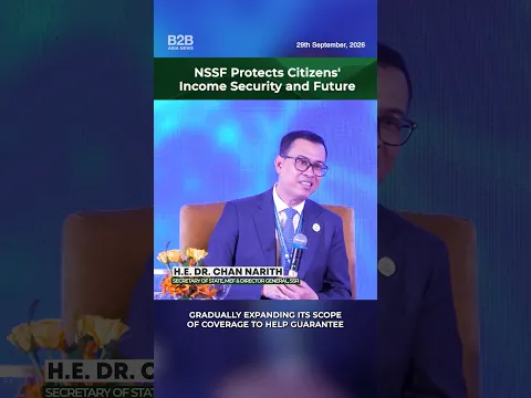 NSSF Protects Citizens' Income Security and Finance - H.E. Dr Chan Narith