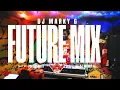 Lagu DJ MARKY G | FUTURE MIX | TRAP HIP HOP CHILL LIT MIX