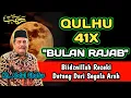 Lagu Baca Qulhu 41x Bulan Rajab, Biidznillah Uang Datang Dari Segala Arah- Kh. Abdul Ghofur