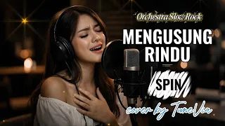 mengusung rindu spin versi slow rock orkestra tribute cover by tunevia 