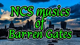 Download NCS musics of Barren Gates MP3