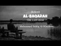 Lagu Surah Al-Baqarah (Last Verse) | By Muhammad Siddiq Al-Minshawi