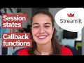 How to use Streamlit session states and callback functions Make your apps remember things