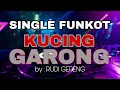 Download Lagu SINGLE FUNKOT - KUCING GARONG | SPECIAL BY MANG GEPENG DELTAMAS