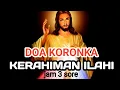 Lagu Doa Koronka Kerahiman Ilahi / disertai Doa Penyembuhan