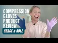 Try Compression Gloves for Swelling and Stiffness Grace and Able Compression Gloves Product Review