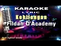 Download Lagu Kehilangan - Fildan D'Academy Karaoke Tanpa Vokal
