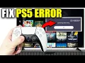 How To Fix PS5 Error Something Went Wrong With A Game Or App