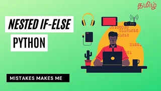 Day 18 Nested if-else Tamil python development