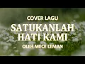 Download Lagu Satukanlah Hati Kami lagu Rohani Kristen cover by Mece leman