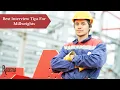 Best Interview Tips For Millwrights