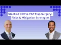 Dr Boutros Dr Dayan Risks and Strategies for Stacked DIEP PAP Flap Surgery