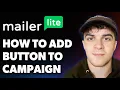 How to Add a Button to a Mailerlite Campaign Full 2025 Guide