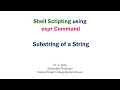 Shell Scripting Demonstration Extracting Substrings Using the expr Command