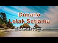 Download Lagu Dimana Letak Setiamu - Thomas Arya (lirik Lagu) | Lagu Indonesia  ~ indahnya masa bersama dahulu
