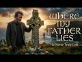 Why This Irish Ballad About Father Home Breaks Everyone
