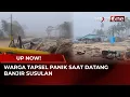 Sungai Garoga di Tapsel Naik, Warga Panik Menyelamatkan Diri | UP NOW!
