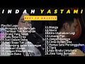 Download Lagu INDAH YASTAMI-MENGAPA KAU BERUBAH || BEST FULL ALBUM 2025 || NO IKLAN