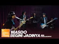 Download Lagu [Akustik] Begini Jadinya - Masdo | Gempak Jam Session