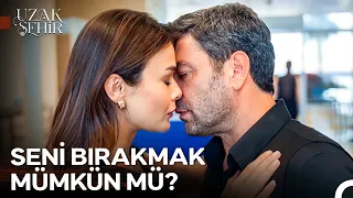 Bizim Ne Olursa Olsun Birbirimizden Vazgeçemeyişimiz - Uzak Şehir