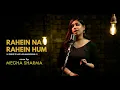Lagu Rahein Na Rahein Hum(Cover Song) | Tribute to Late Lata Ji | Megha Bhardwaj