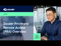 Zscaler Privileged Remote Access PRA Overview