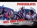 Lagu #Powerslaves             POWERSLAVES - 100% ROCK N ROLL di 1 TAHUN ANAK LANGIT SCTV, PECAAAHHHH !!!!