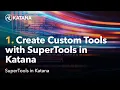SuperTools in Katana 01 Dynamically Build Nodes with Custom UI Using Python