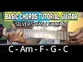 SILVER SWAN ( SOLYA ) BASIC CHORDS TUTORIAL GUITAR
