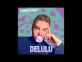Lagu George Caney - DELULU (Official Audio)